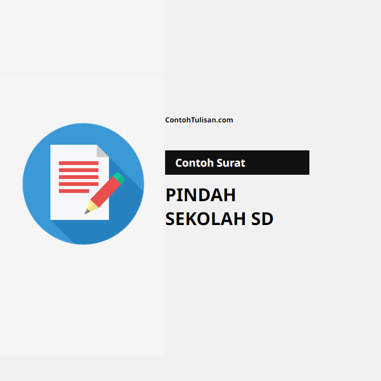 Contoh Surat Pindah Sekolah SD