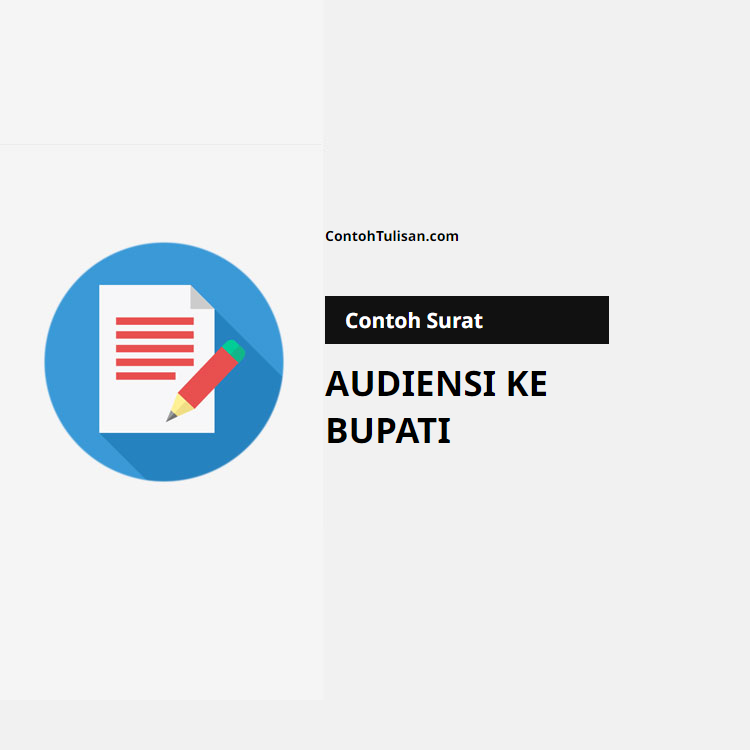 Contoh Surat Audiensi ke Bupati