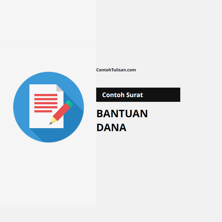 Contoh Surat Permohonan Bantuan Dana