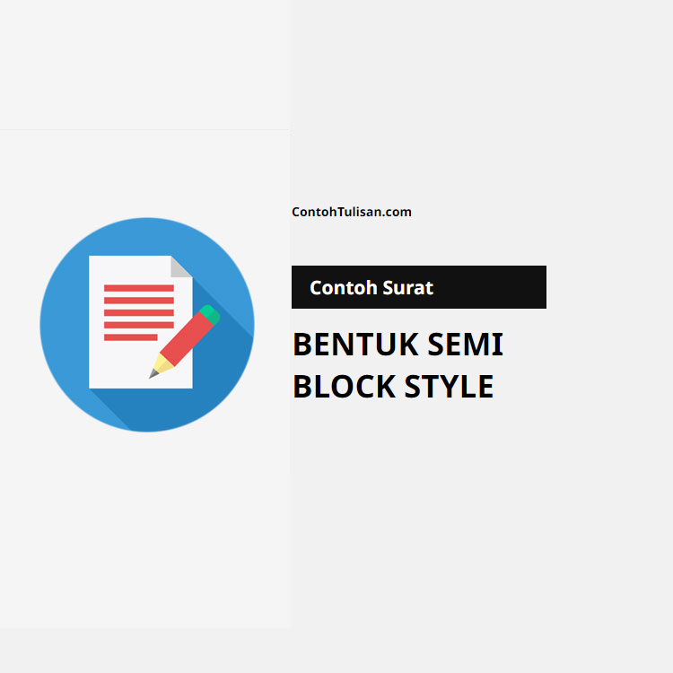 Contoh Surat Bentuk Semi Block Style