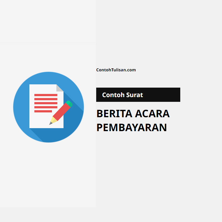 Contoh Surat Berita Acara Pembayaran