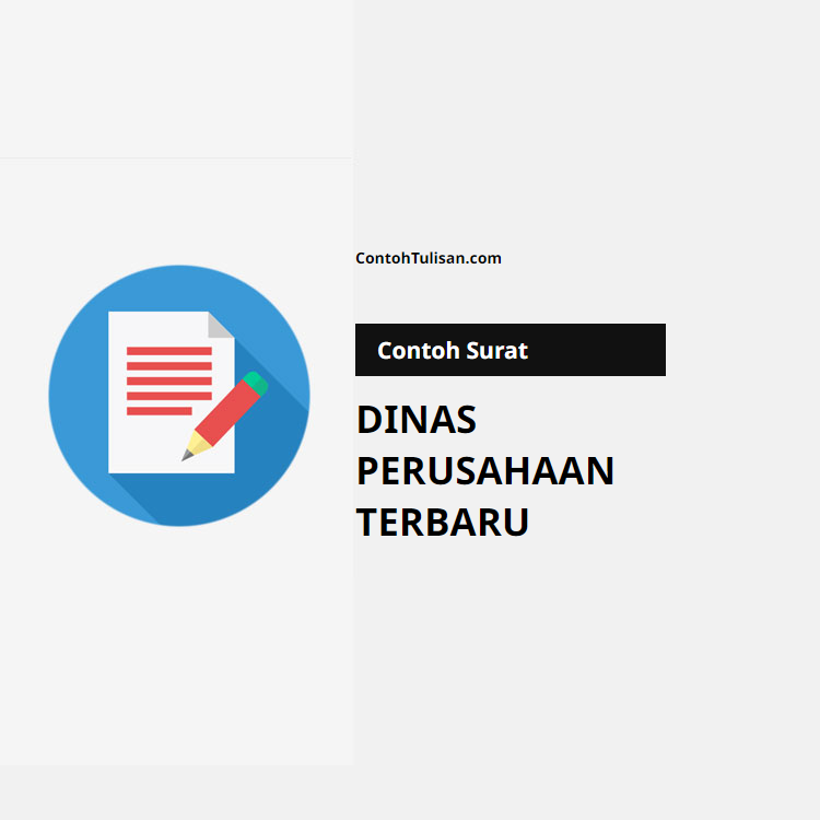 Contoh Surat Dinas Perusahaan Terbaru