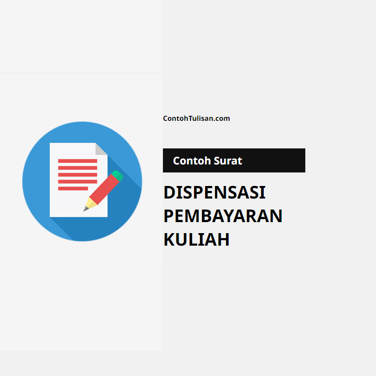 Contoh Surat Dispensasi Pembayaran Kuliah