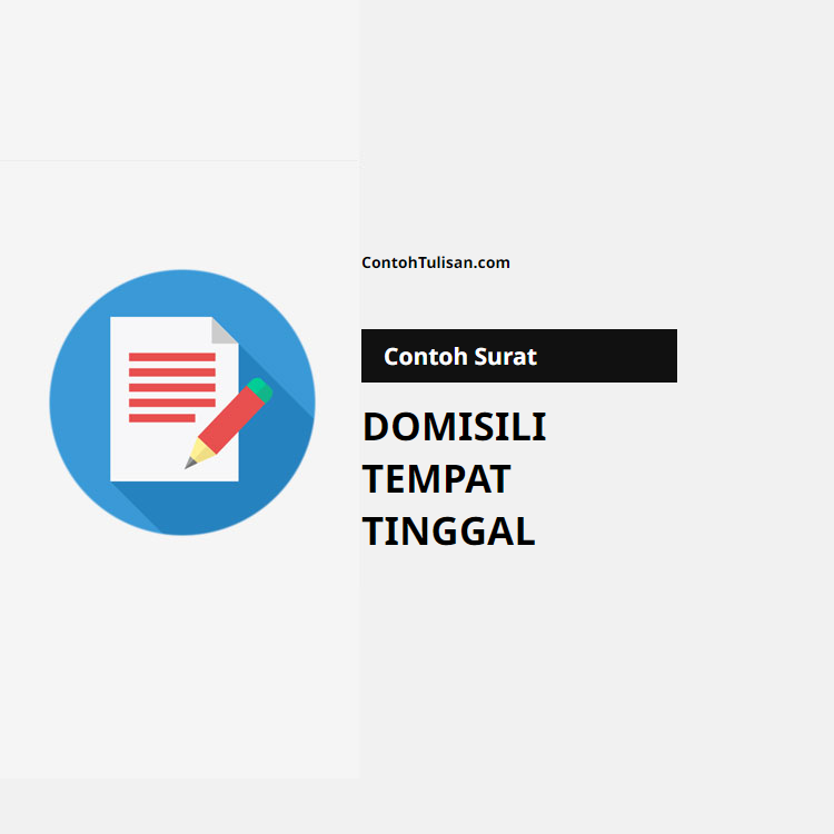 Contoh Surat Domisili Tempat Tinggal