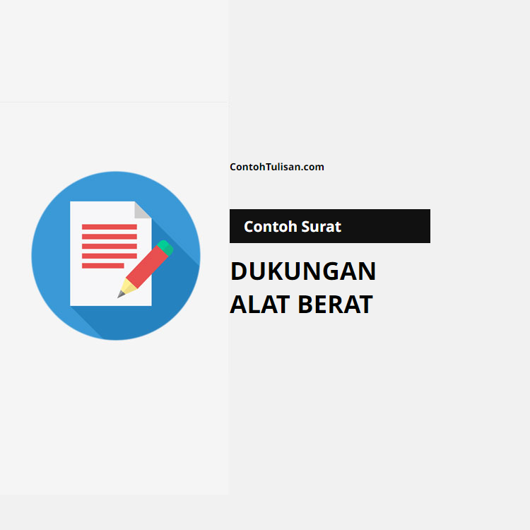 Contoh Surat Dukungan Alat Berat