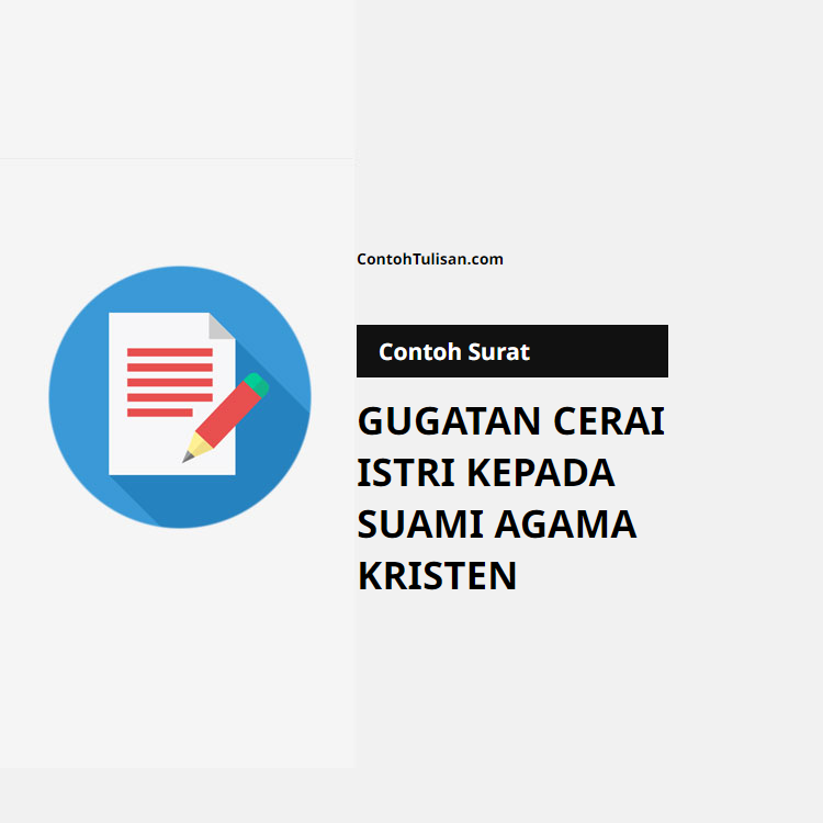 Contoh Surat Gugatan Cerai Istri kepada Suami Agama Kristen