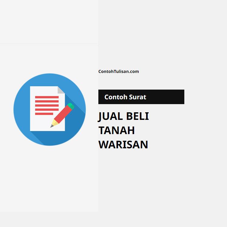 Contoh Surat Jual Beli Tanah Warisan