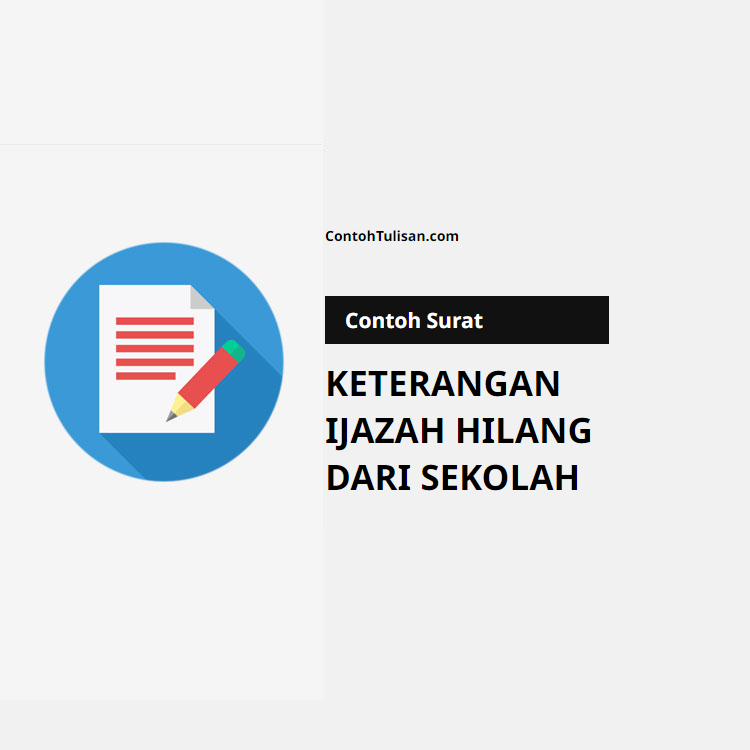 Contoh Surat Keterangan Ijazah Hilang dari Sekolah