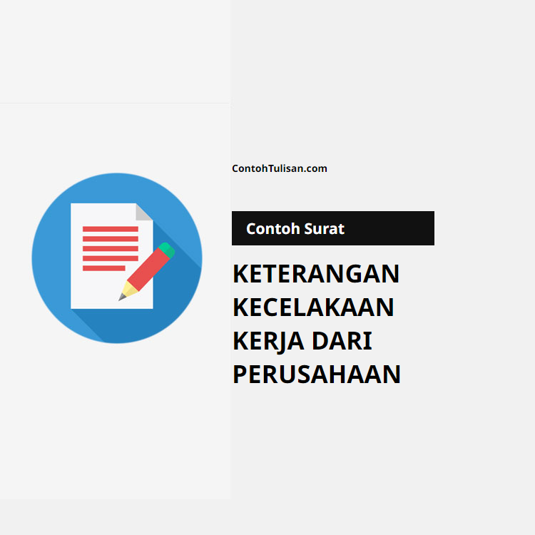 Contoh Surat Keterangan Kecelakaan Kerja dari Perusahaan