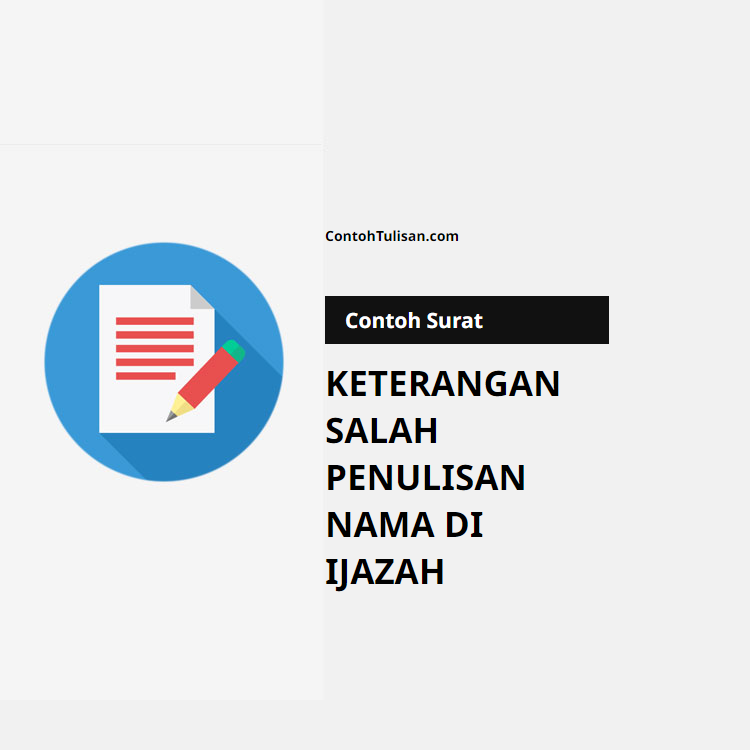 Contoh Surat Keterangan Salah Penulisan Nama di Ijazah