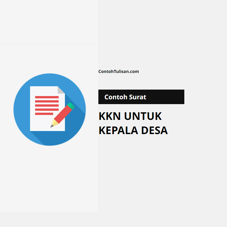 Contoh Surat Permohonan KKN kepada Kepala Desa