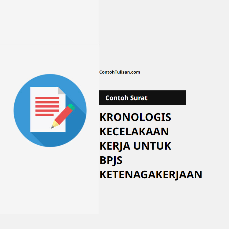 Contoh Surat Kronologis Kecelakaan Kerja untuk BPJS Ketenagakerjaan