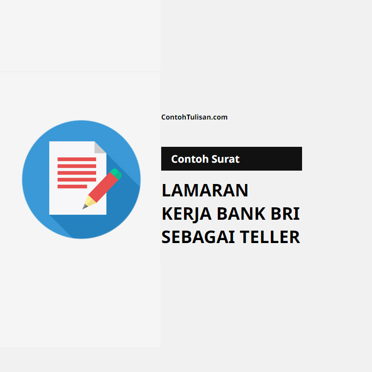 Contoh Surat Lamaran Kerja sebagai Teller di Bank BRI