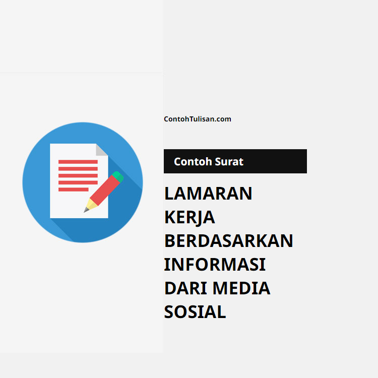 Contoh Surat Lamaran Kerja Berdasarkan Informasi dari Media Sosial