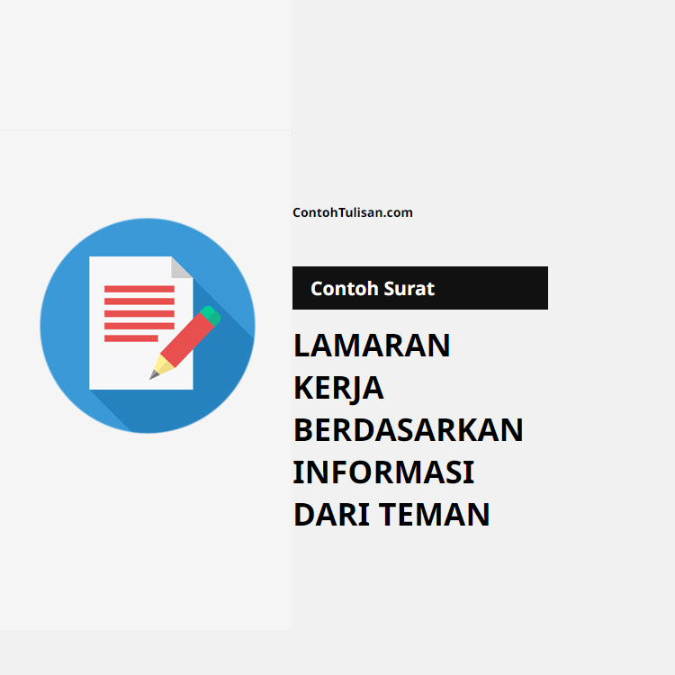 Contoh Surat Lamaran Kerja Berdasarkan Informasi dari Teman