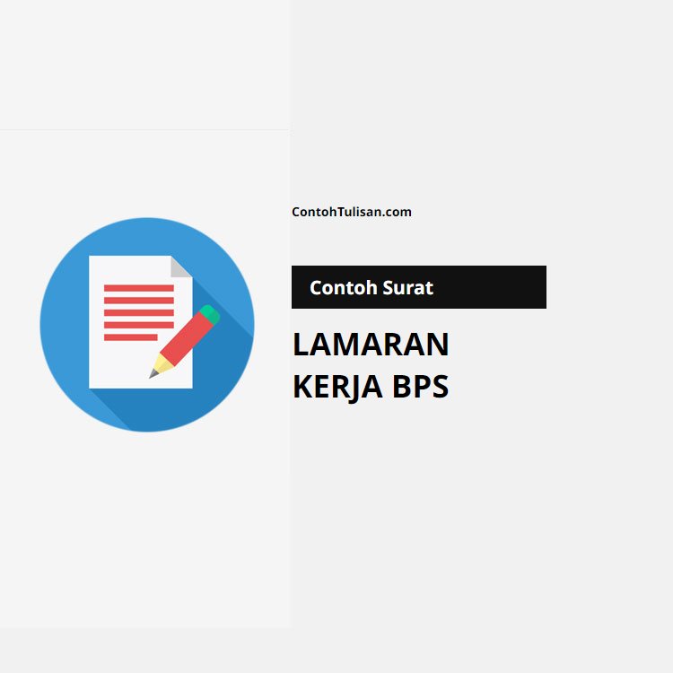 Contoh Surat Lamaran Kerja ke Badan Pusat Statistik (BPS)