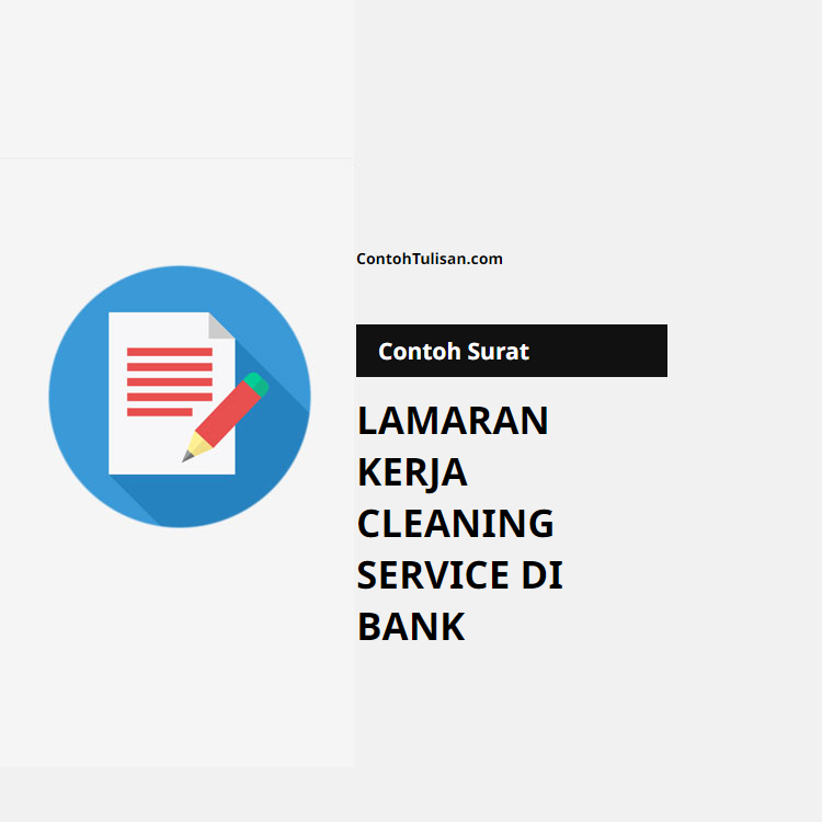 Contoh Surat Lamaran Kerja Cleaning Service di Bank