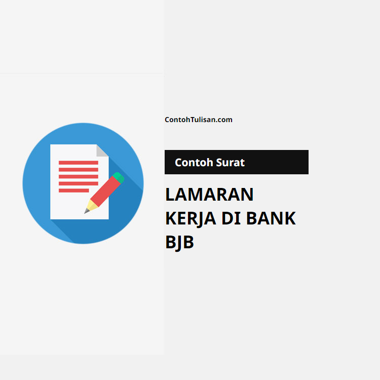 Contoh Surat Lamaran Kerja di Bank BJB