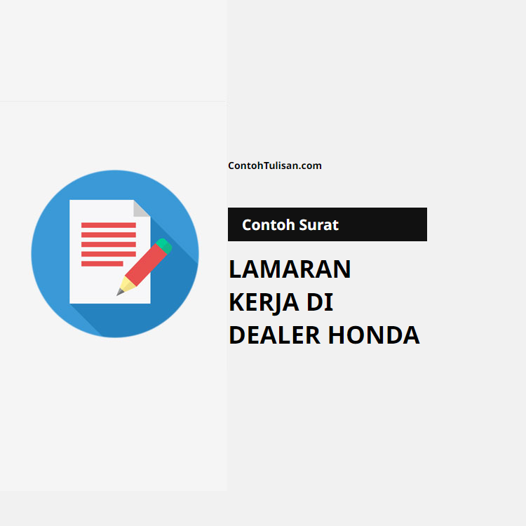 Contoh Surat Lamaran Kerja di Dealer Honda