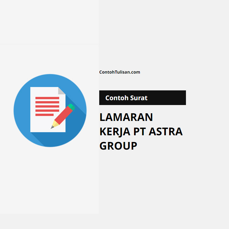 Contoh Surat Lamaran Kerja PT Astra Group