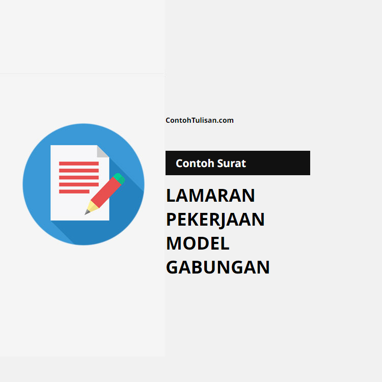 Contoh Surat Lamaran Pekerjaan Model Gabungan