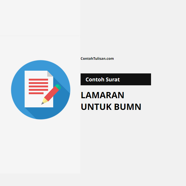 Contoh Surat Lamaran untuk BUMN