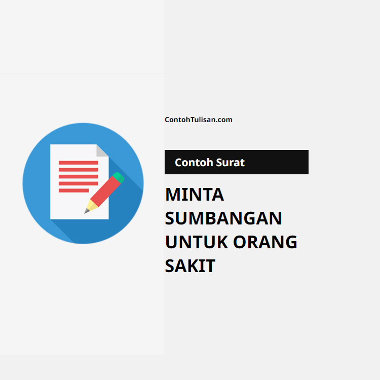 Contoh Surat Permohonan Sumbangan untuk Orang Sakit