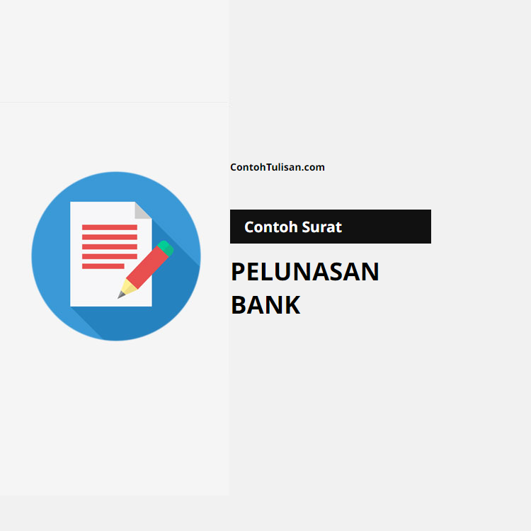 Contoh Surat Pelunasan Bank