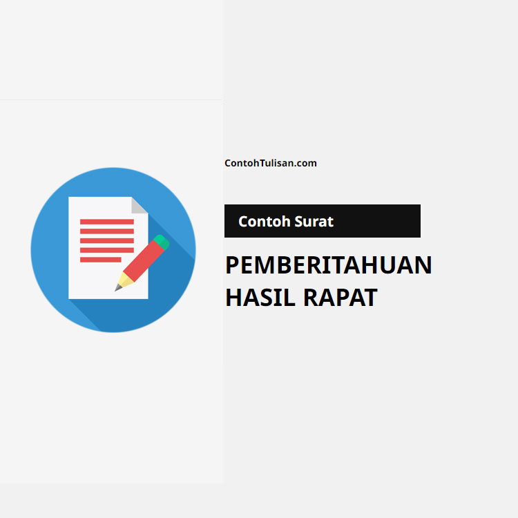 Contoh Surat Pemberitahuan Hasil Rapat