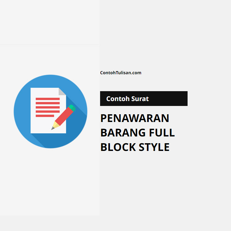 Contoh Surat Penawaran Barang Full Block Style