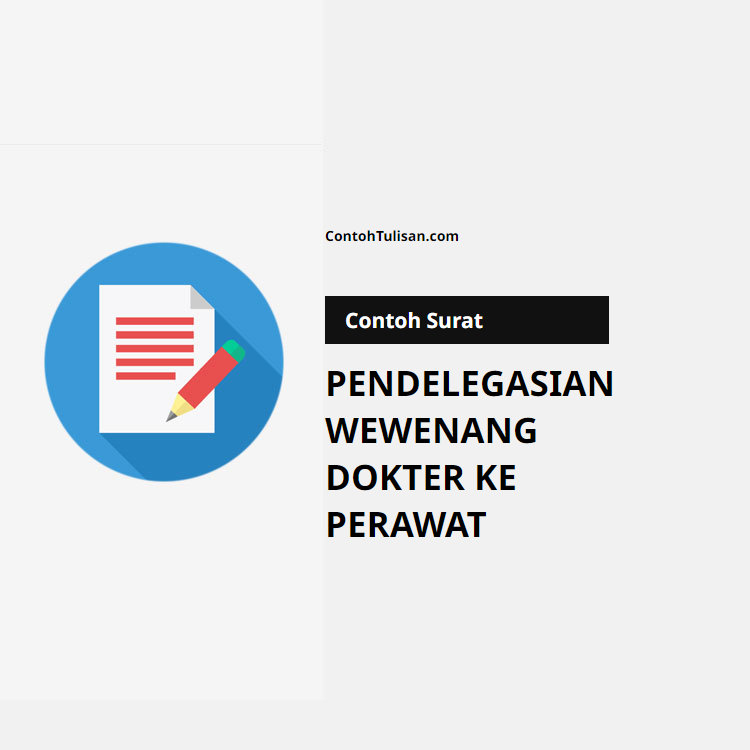 Contoh Surat Pendelegasian Wewenang Dokter ke Perawat
