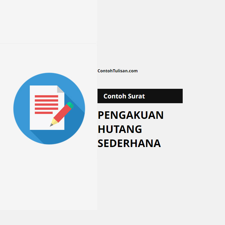 Contoh Surat Pengakuan Hutang Sederhana