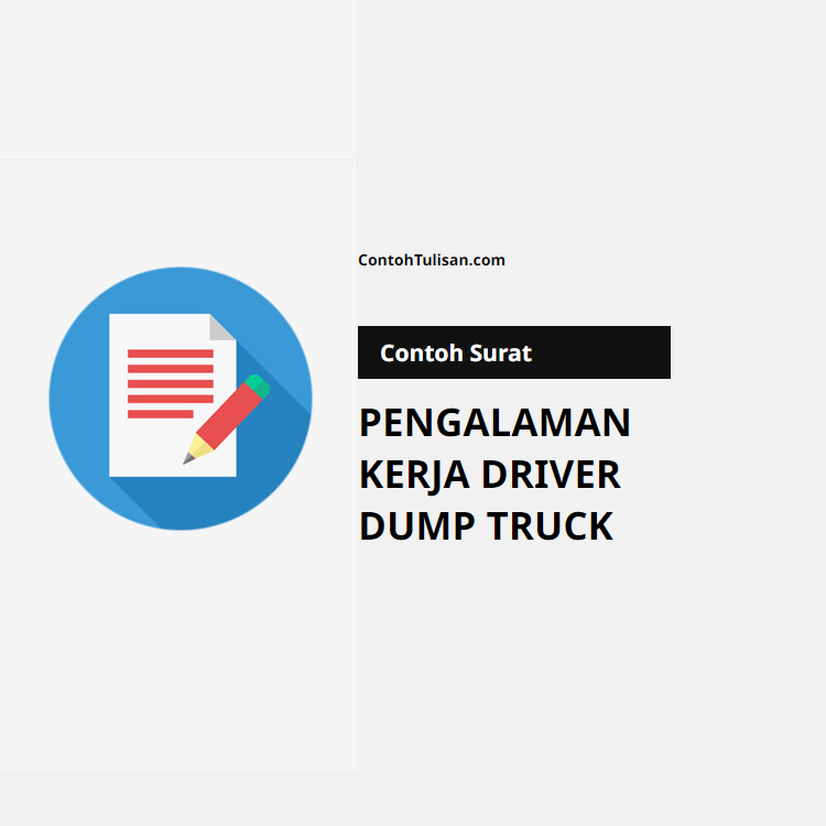 Contoh Surat Pengalaman Kerja Driver Dump Truck
