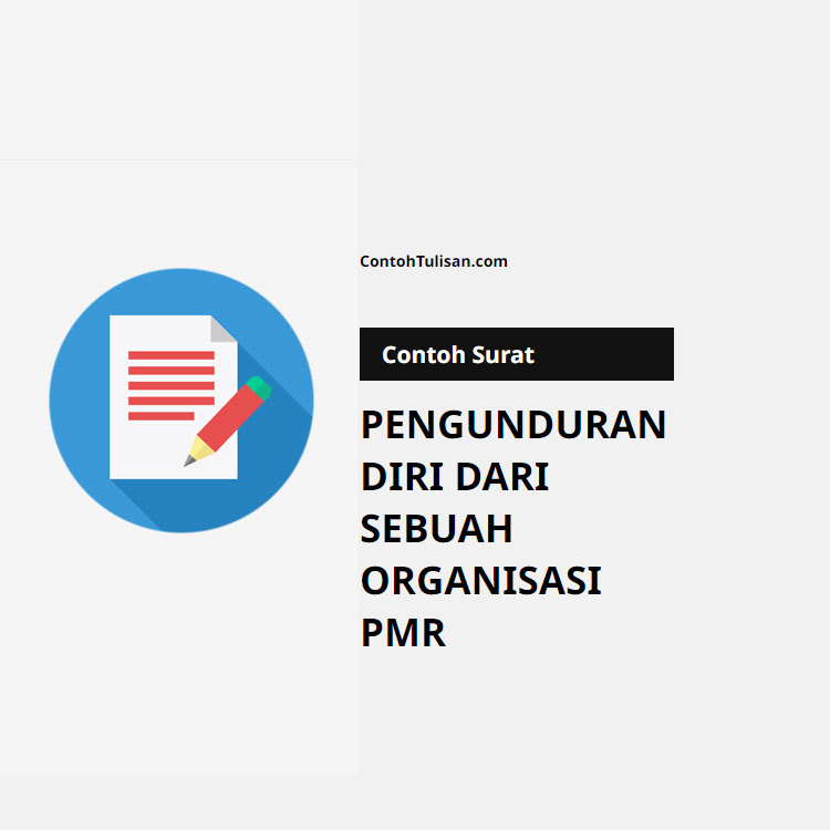 Contoh Surat Pengunduran Diri dari Organisasi PMR