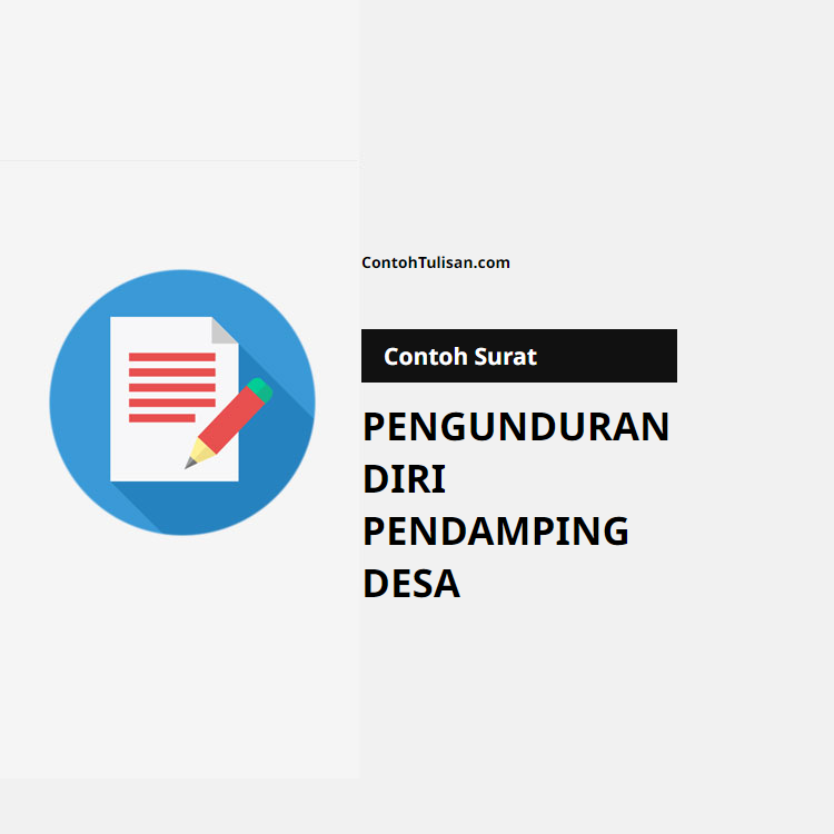 Contoh Surat Pengunduran Diri Pendamping Desa