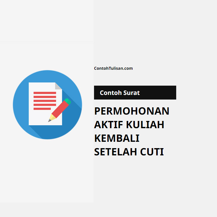 Contoh Surat Permohonan Aktif Kuliah Kembali Setelah Cuti
