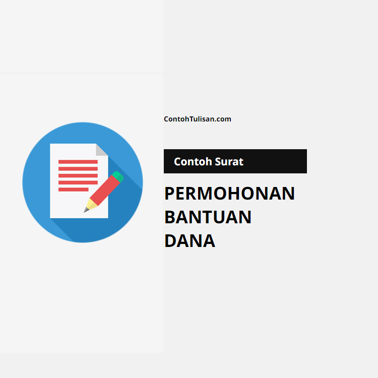 Contoh Surat Permohonan Bantuan Dana