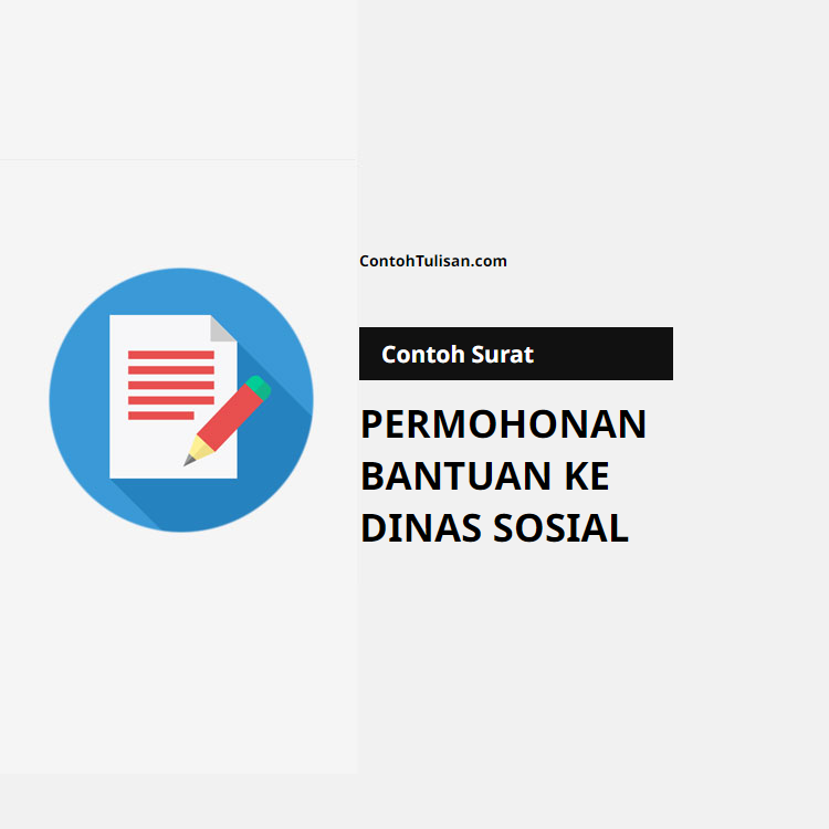 Contoh Surat Permohonan Bantuan ke Dinas Sosial