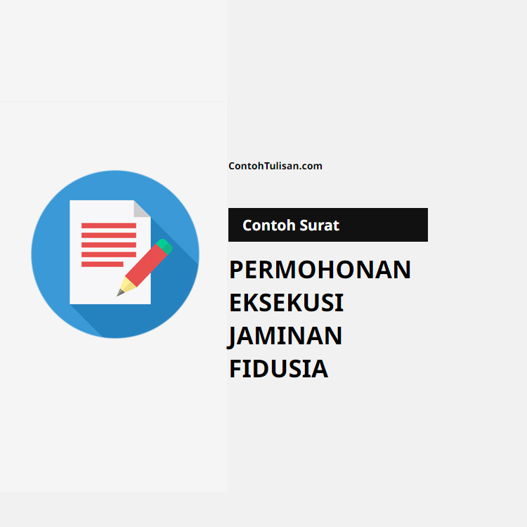 Contoh Surat Permohonan Eksekusi Jaminan Fidusia