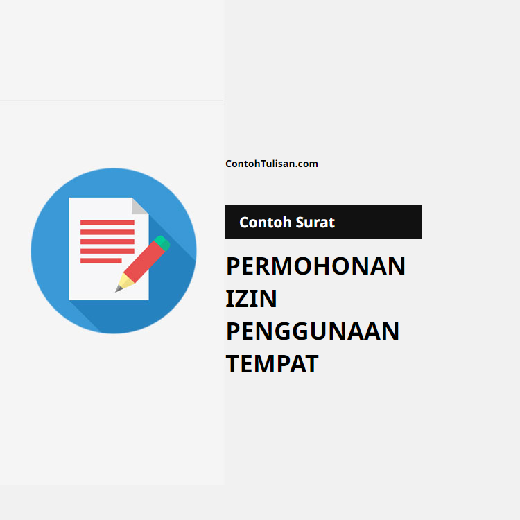 Contoh Surat Permohonan Izin Penggunaan Tempat