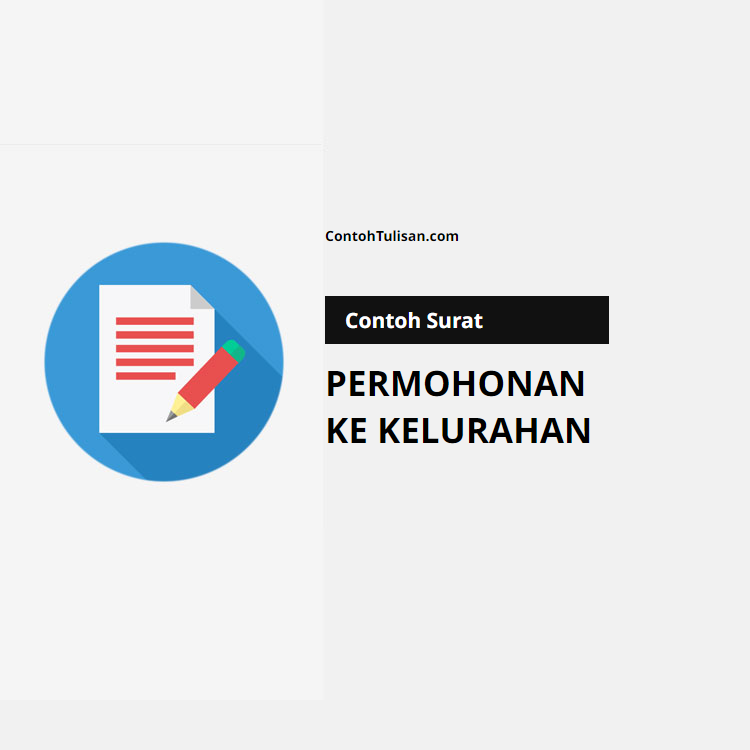 Contoh Surat Permohonan ke Kelurahan