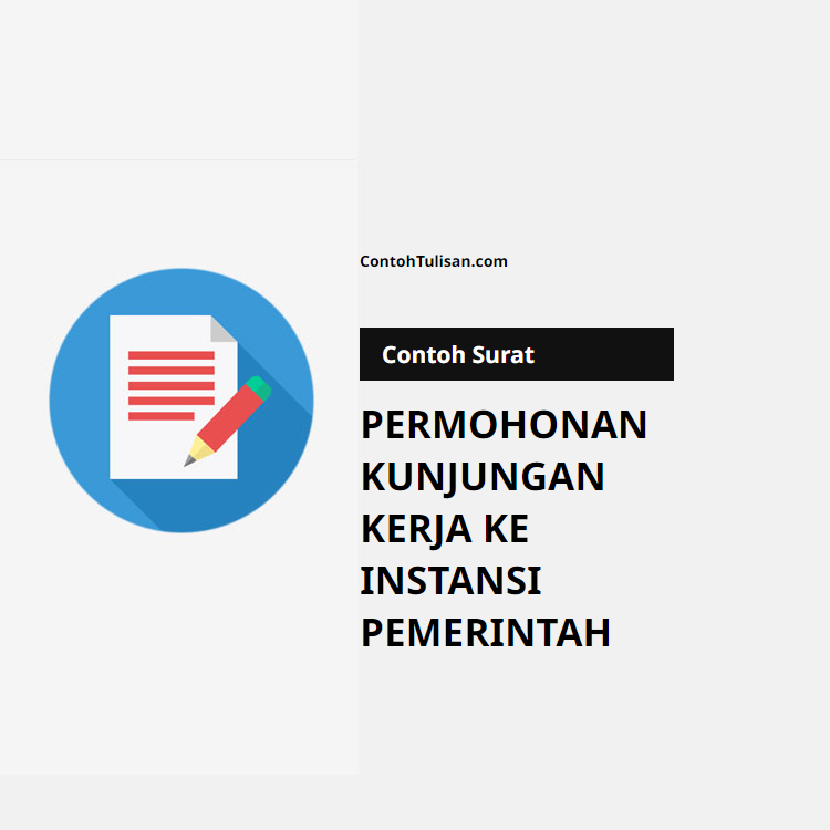 Contoh Surat Permohonan Kunjungan Kerja ke Instansi Pemerintah