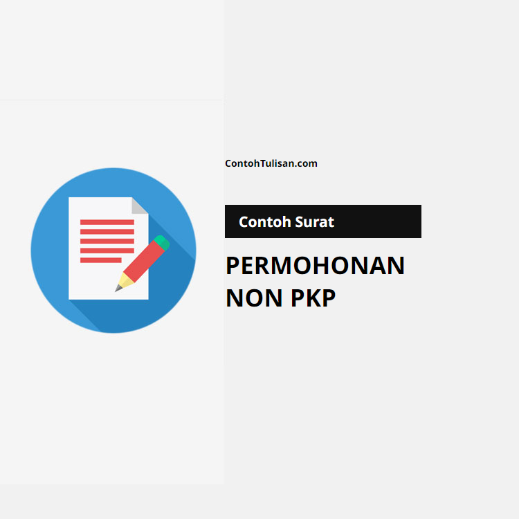 Contoh Surat Permohonan Non PKP