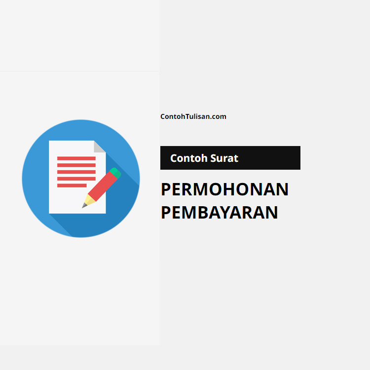 Contoh Surat Permohonan Pembayaran