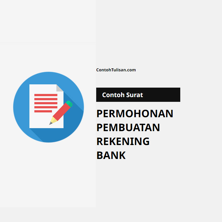 Contoh Surat Permohonan Pembuatan Rekening Bank