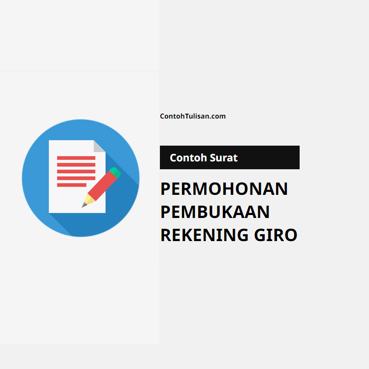 Contoh Surat Permohonan Pembukaan Rekening Giro