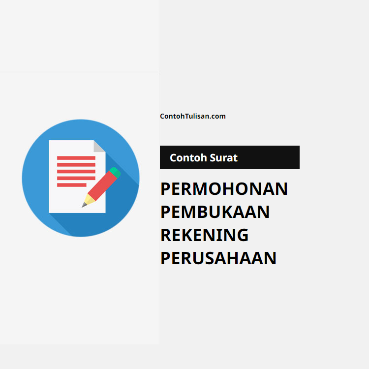 Contoh Surat Permohonan Pembukaan Rekening Perusahaan