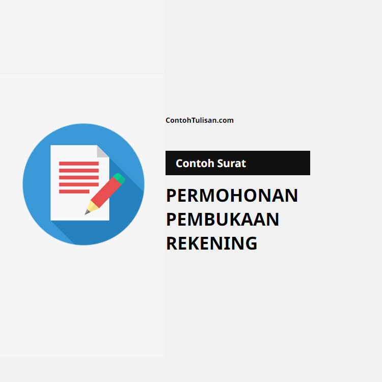 Contoh Surat Permohonan Pembukaan Rekening