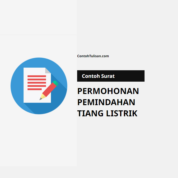 Contoh Surat Permohonan Pemindahan Tiang Listrik