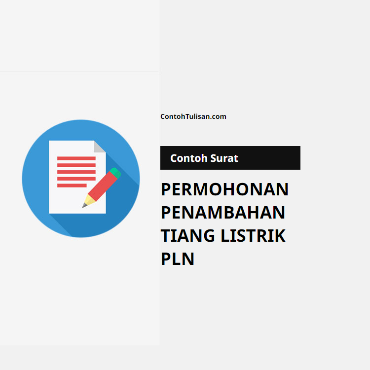 Contoh Surat Permohonan Penambahan Tiang Listrik PLN